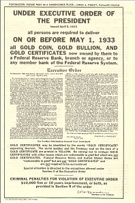The US President banned the ownership of gold with Executive Order 6102 in 1933.