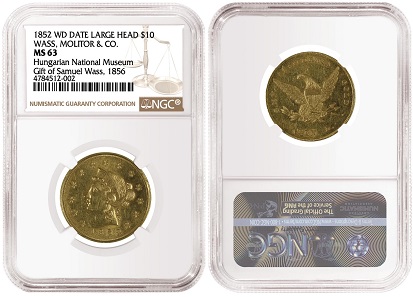 1852 Wass, Molitor & Co. Wide Date, Large Head $10, graded NGC MS 63.