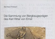 The collection of mining coins and medals of Karl Ritter von Ernst