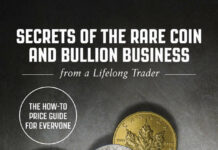 The Secrets of the Rare Coin and Bullion Markets